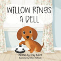 Willow Rings a Bell- Hardcover Signed by Tray & Willow